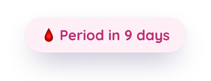 Prediction pill reading: period in 9 days