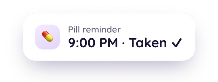 Pill reminder card reading: 9:00 PM, taken